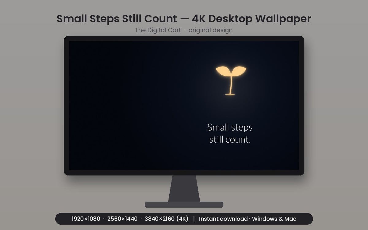 Small Steps Still Count — Desktop Wallpaper (4K) — artwork preview