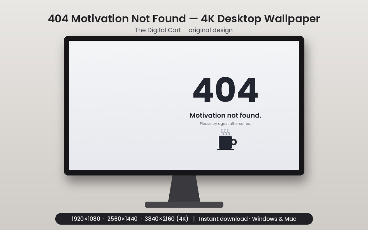 404 Motivation Not Found — Desktop Wallpaper (4K) — artwork preview