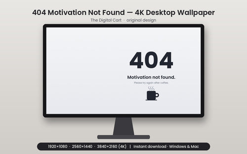 404 Motivation Not Found — Desktop Wallpaper (4K) — artwork preview